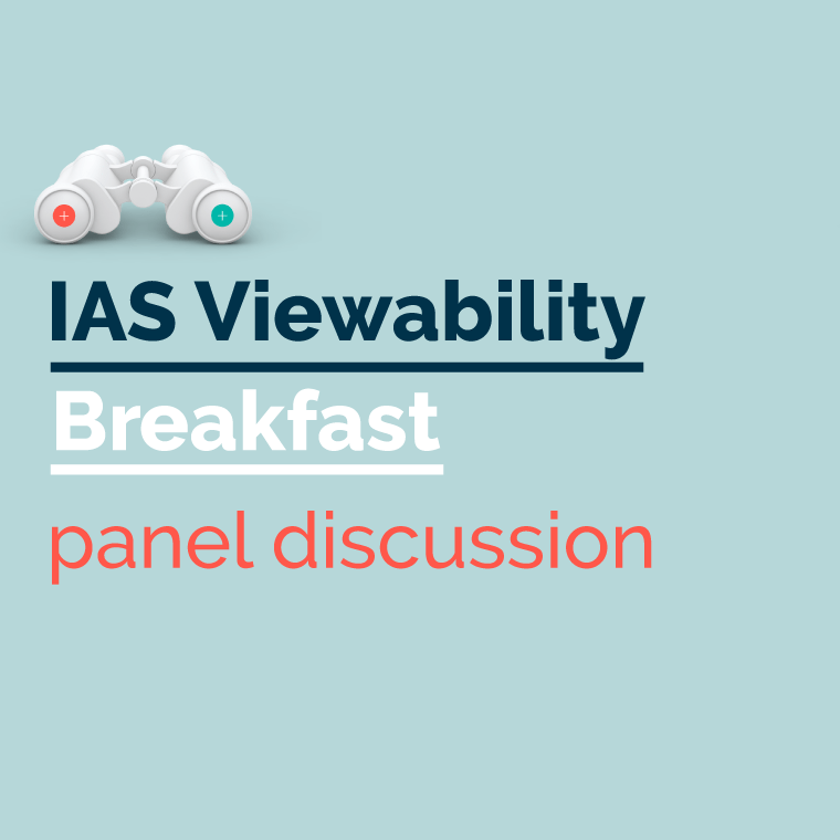 IAS Viewability Breakfast: panel discussion