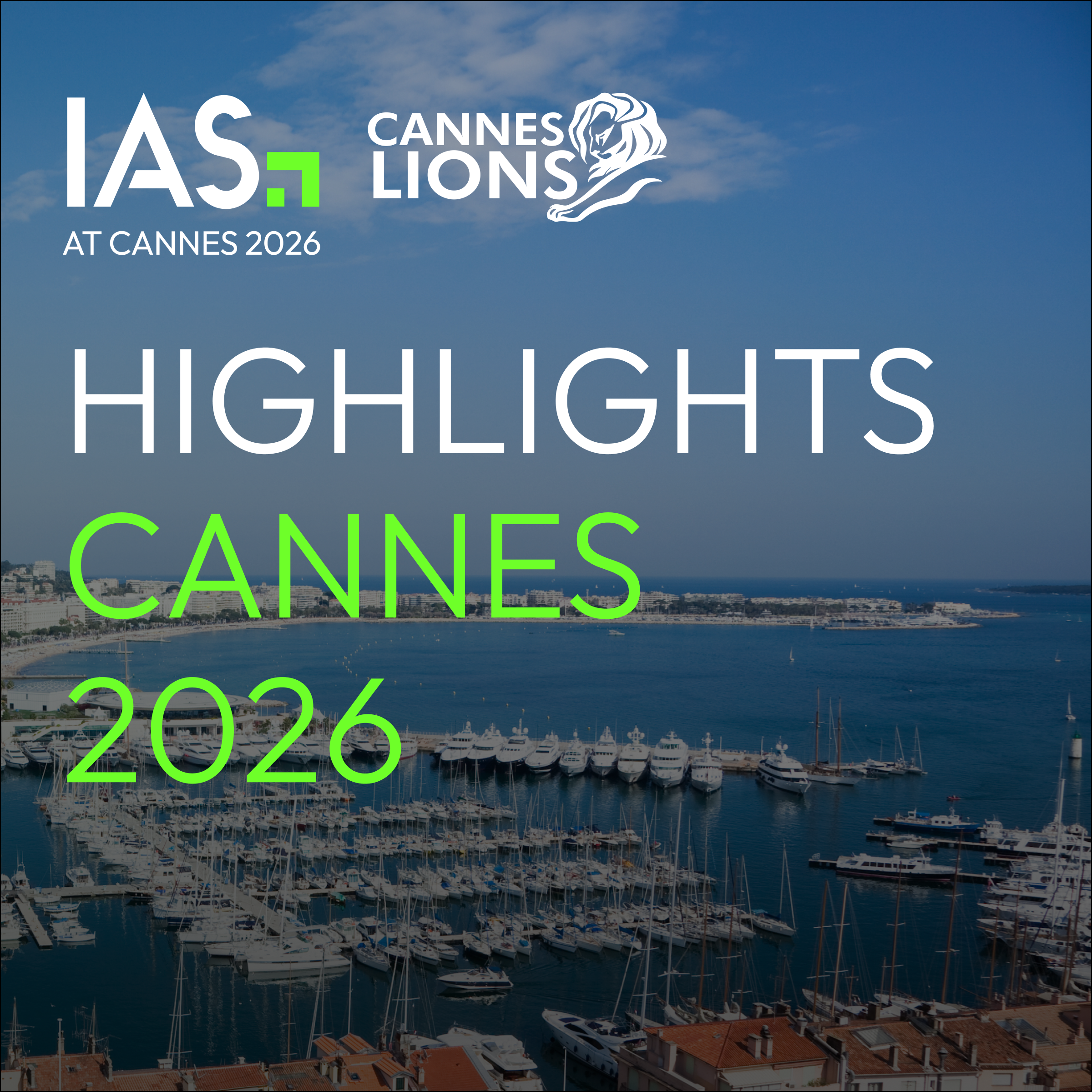 IAS Highlights: Cannes Lions 2026
