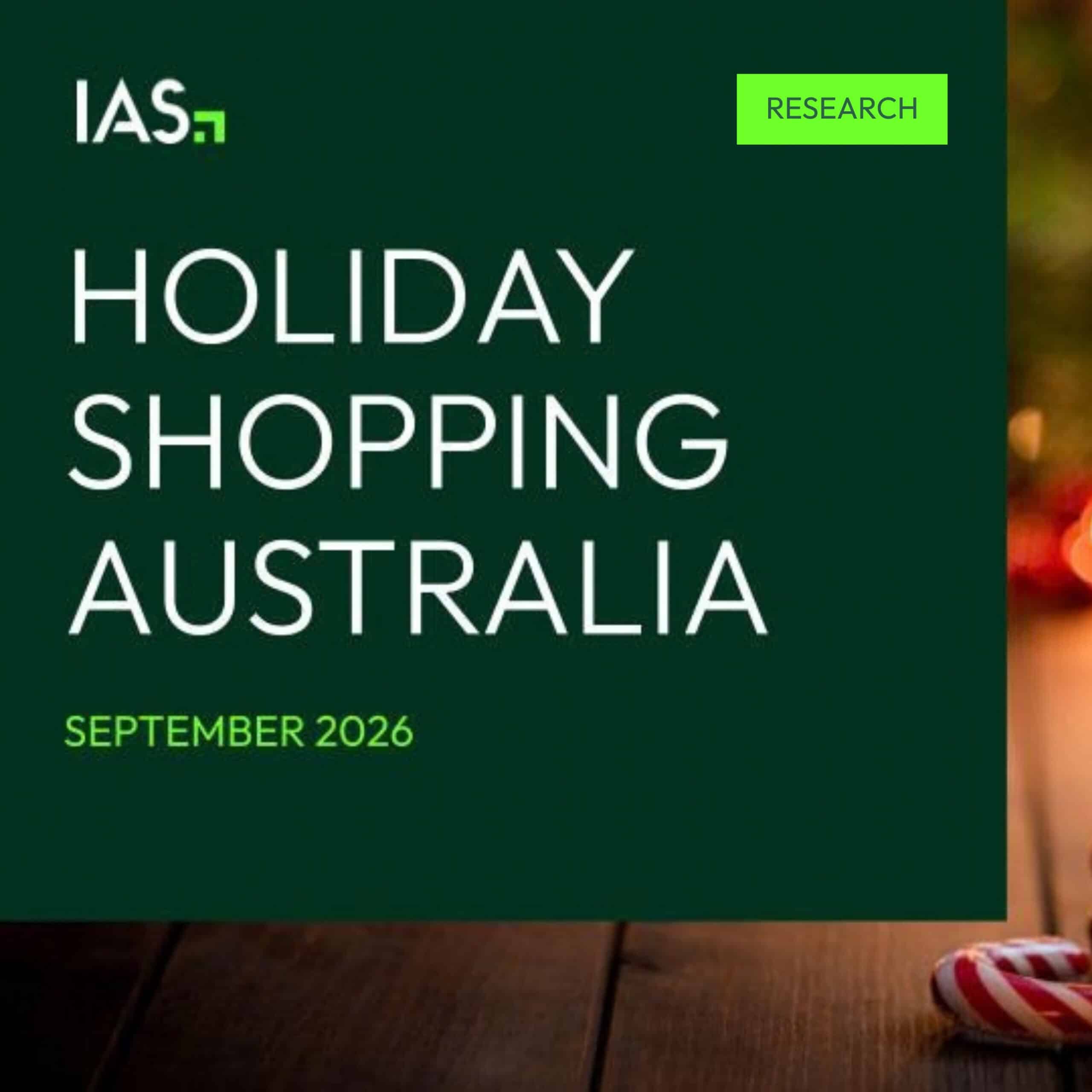 IAS’s Holiday Shopping Australia 2026 Report
