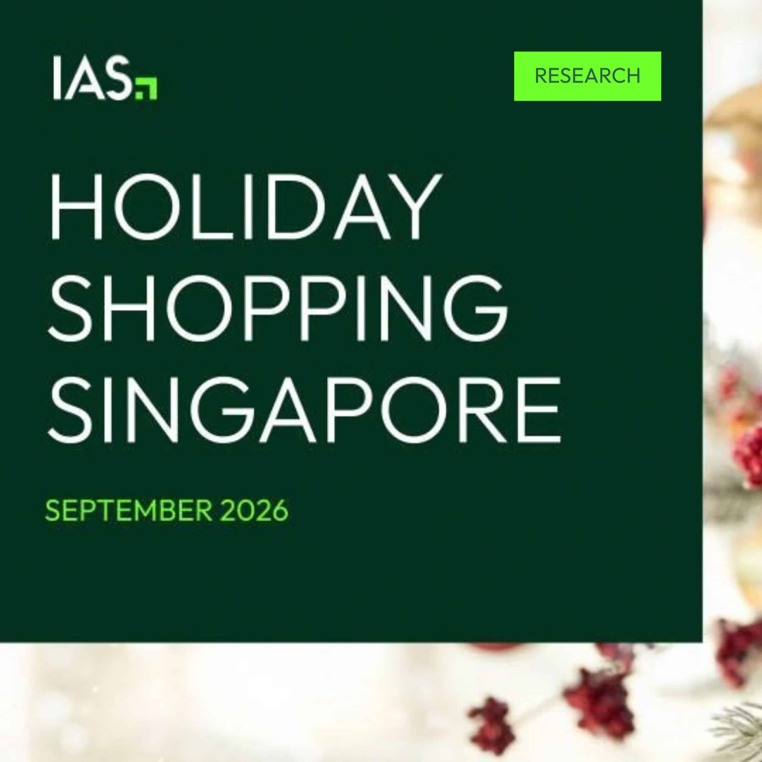 IAS’s Holiday Shopping Singapore 2026 Report